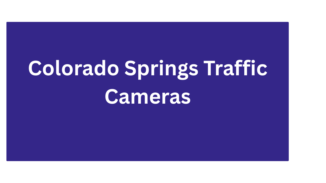 Colorado Springs Traffic Cameras